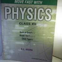 Move fast with Physics for Class 12 by SL Arora 