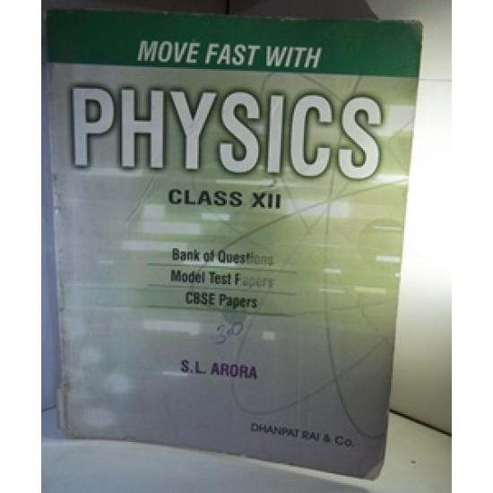 Move fast with Physics for Class 12 by SL Arora 